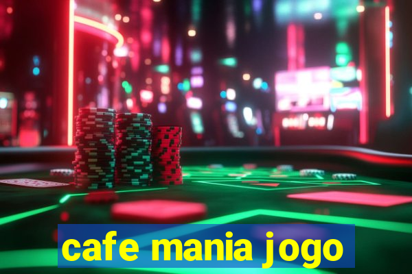 cafe mania jogo